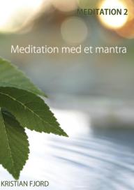 Meditation 2: Meditation med et mantra