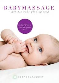 Babymassage - Gør din baby glad og tryg (Yogakompagniet)