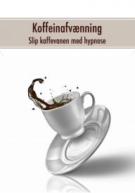 Koffeinafvænning – slip kaffevanen med hypnose