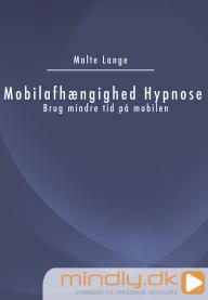 Mobilafhængighed Hypnose - Brug mindre tid på mobilen