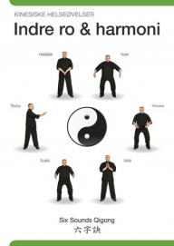 Tai Chi: Six Sounds Qigong - Indre ro & harmoni Ebog