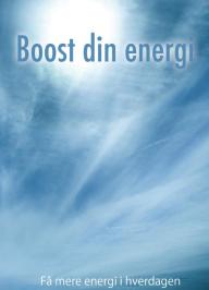 Boost din energi - Få mere energi i hverdagen